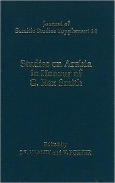 Studies on Arabia in Honour of G. Rex Smith
