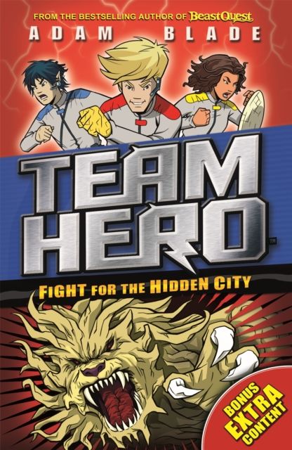 Team Hero: Fight for the Hidden City : Series 2 Book 1 with Bonus Extra Content!