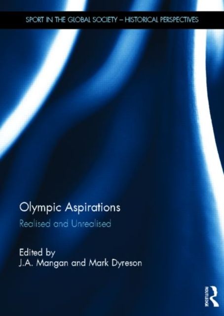 Olympic Aspirations : Realised and Unrealised
