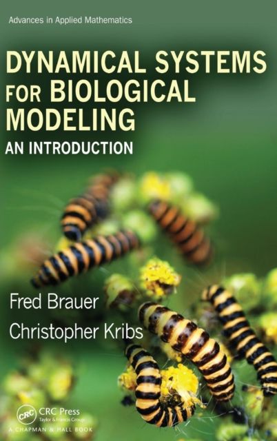 Dynamical Systems for Biological Modeling : An Introduction