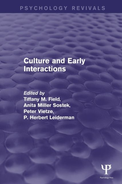 Culture and Early Interactions (Psychology Revivals)