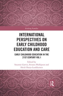 International Perspectives on Early Childhood Education and Care : Early Childhood Education in the 21st Century Vol I