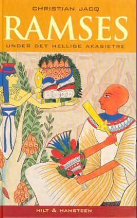 Ramses : roman. [5]. Under det hellige akasietre