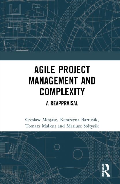 Agile Project Management and Complexity : A Reappraisal