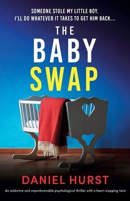 Forsidebilde av The Baby Swap : An addictive and unputdownable psychological thriller with a heart-stopping twist