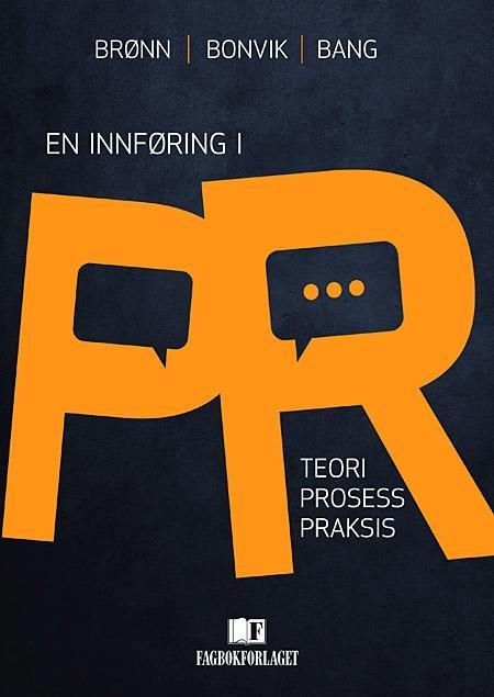 En innføring i PR : teori, prosess og praksis