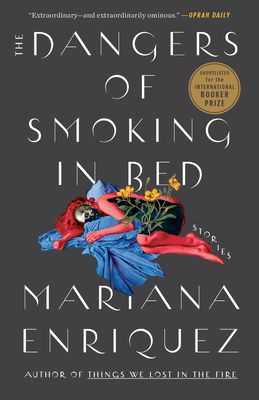 The dangers of smoking in bed : stories
