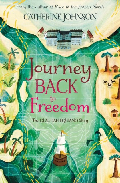 Journey back to freedom : the Oleudah Equiano story