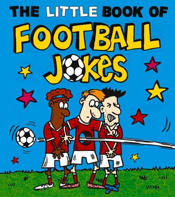 The Little Book of Football Jokes