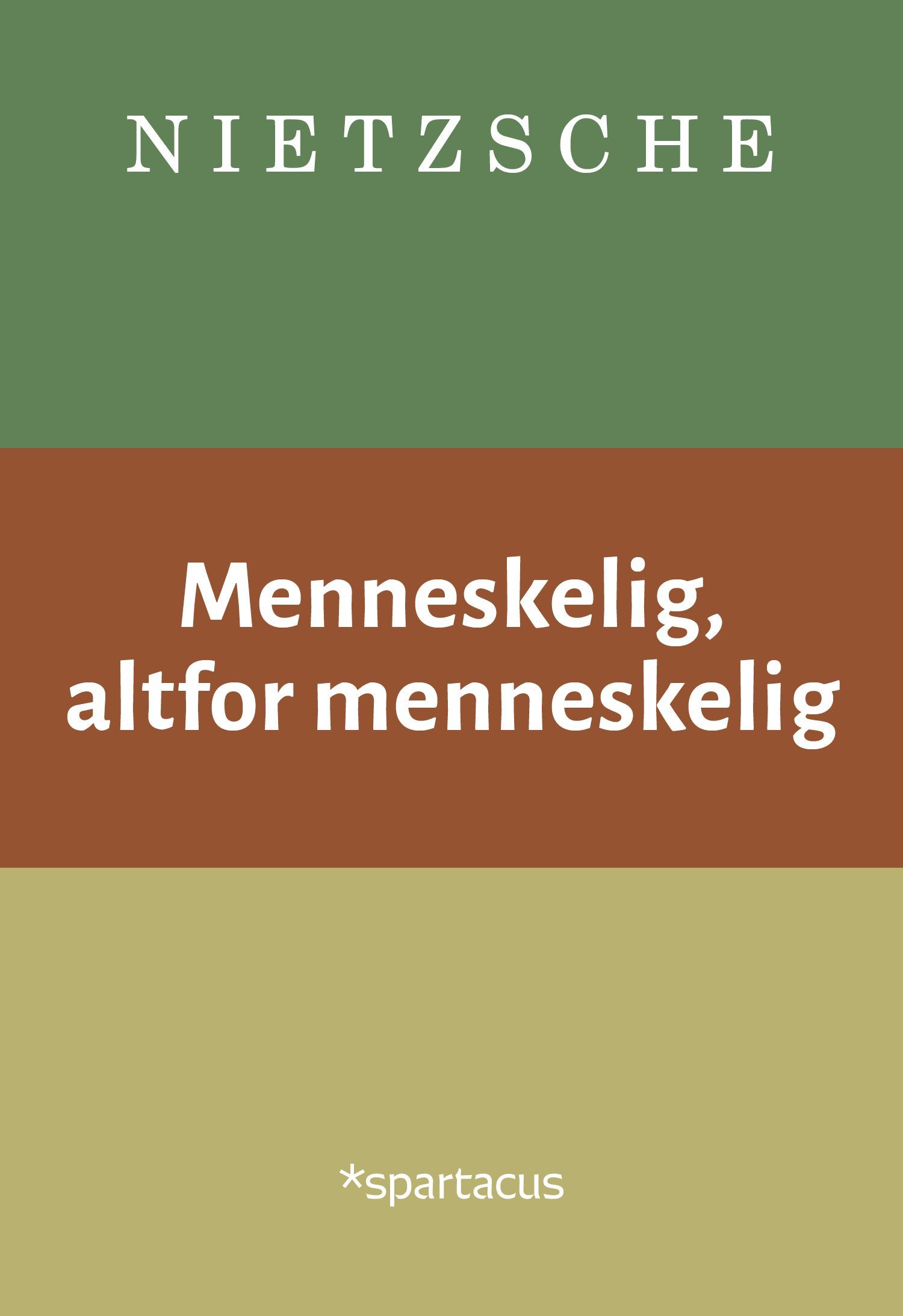 Menneskelig, altfor menneskelig : en bok for frie ånder. Bind 1 og 2