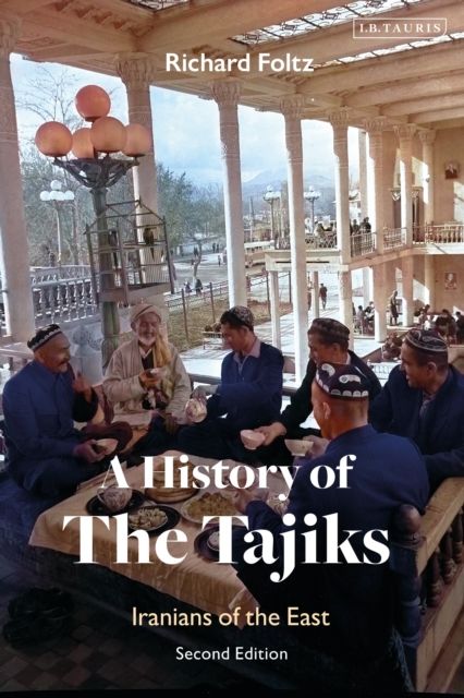 A history of the Tajiks : Iranians of the East