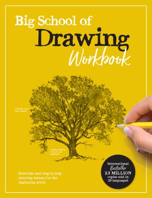 Big School of Drawing Workbook : Exercises and step-by-step drawing lessons for the beginning artist