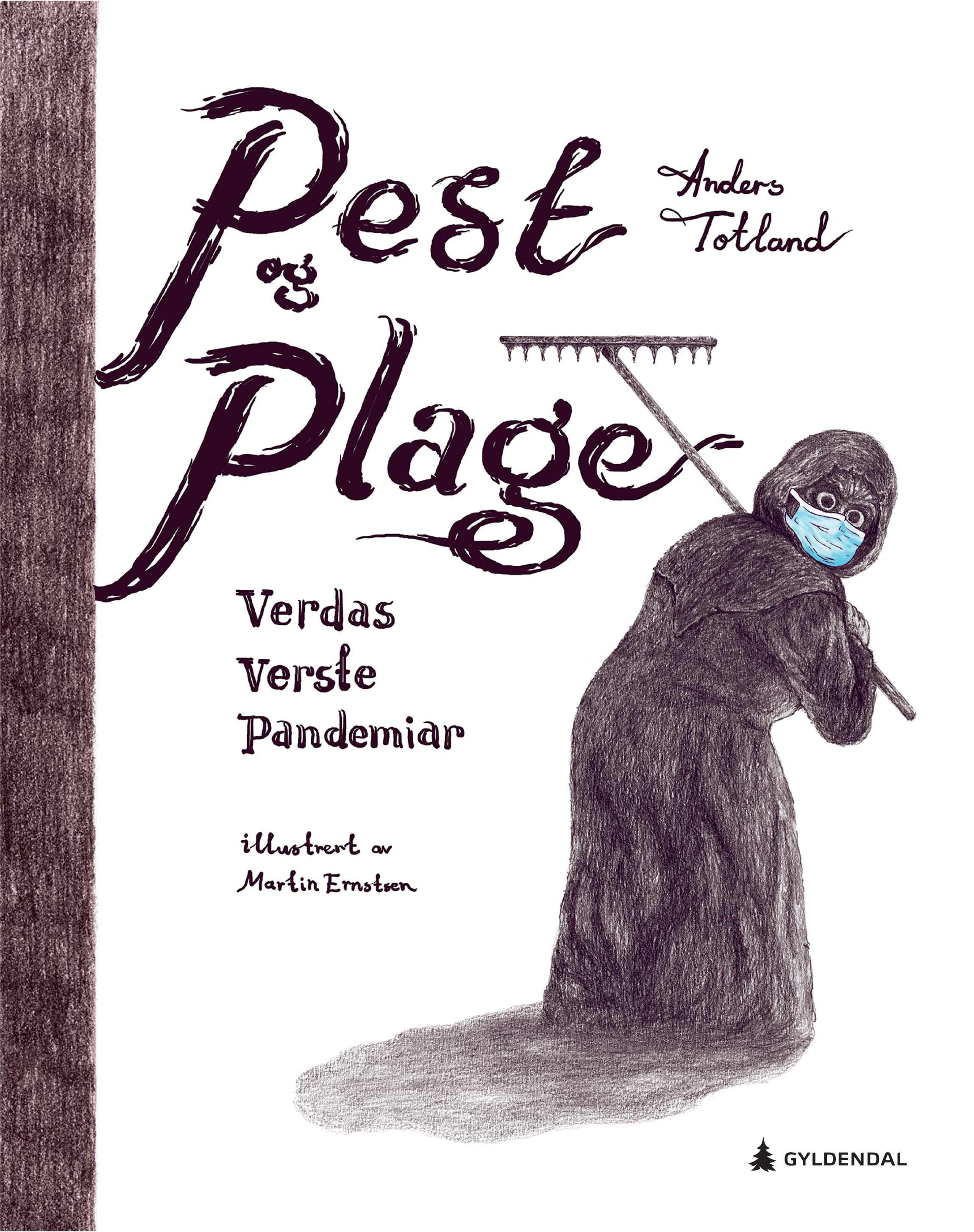 Pest og plage : verdas verste pandemiar
