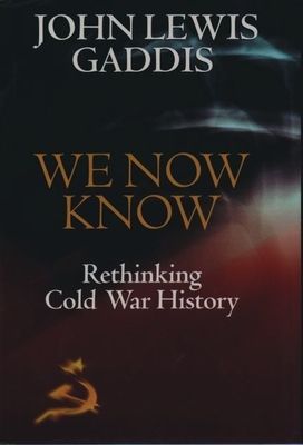 We now know : rethinking cold war history