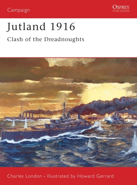 Jutland 1916 : Clash of the Dreadnoughts