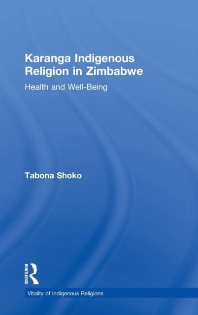 Karanga Indigenous Religion in Zimbabwe : Health and Well-Being