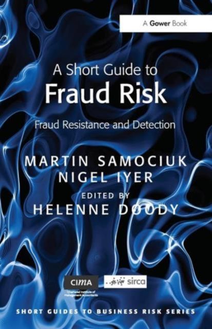 A Short Guide to Fraud Risk : Fraud Resistance and Detection
