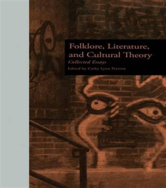 Folklore, Literature, and Cultural Theory : Collected Essays