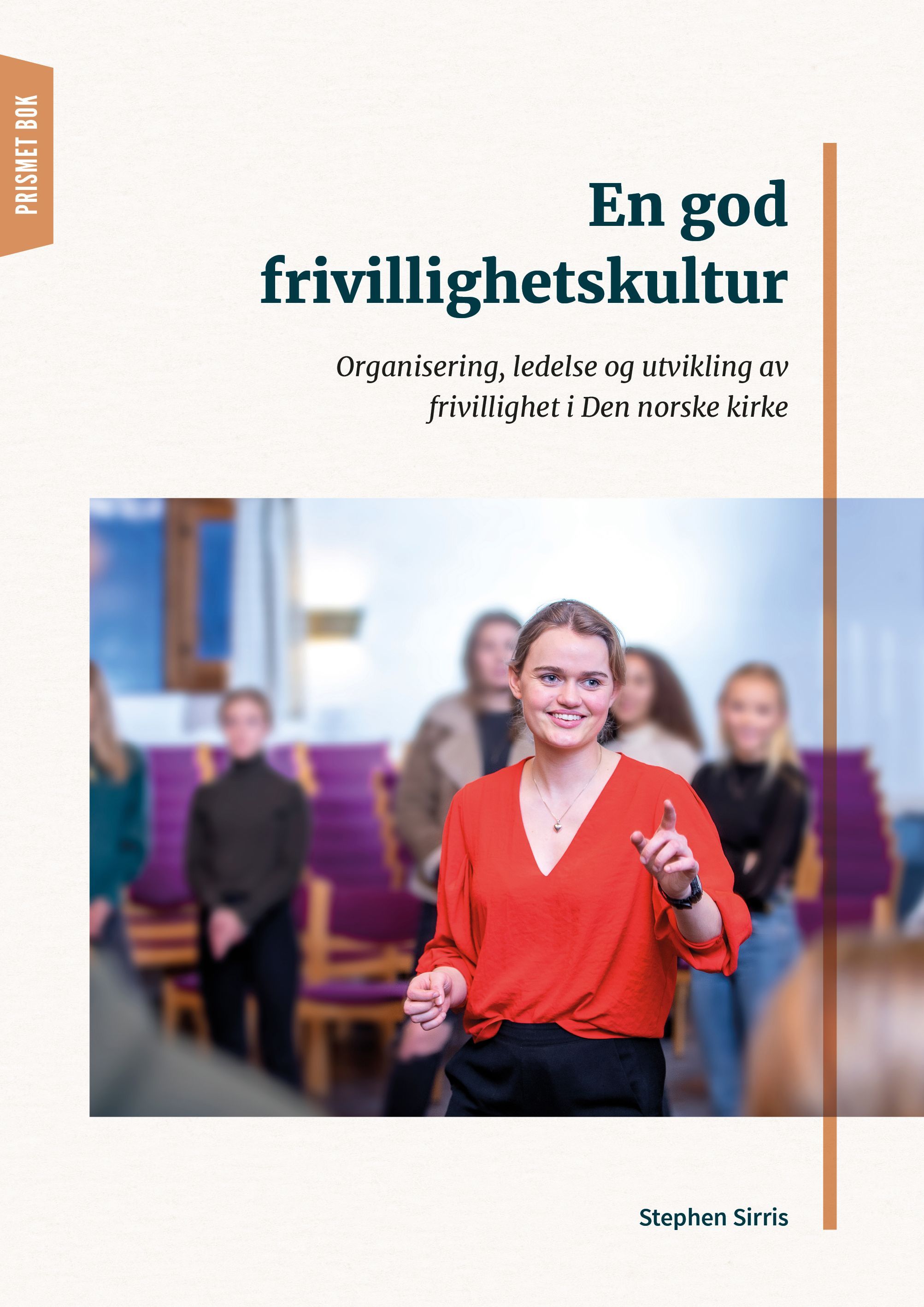 En god frivillighetskultur : organisering, ledelse og utvikling av frivillighet i Den norske kirke
