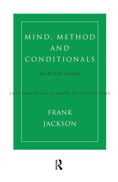 Mind, Method and Conditionals : Selected Papers