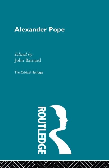 Alexander Pope : The Critical Heritage