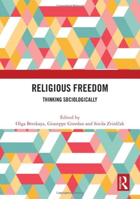 Religious Freedom : Thinking Sociologically