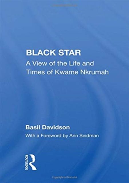 Black Star : A View of the Life and Times of Kwame Nkrumah