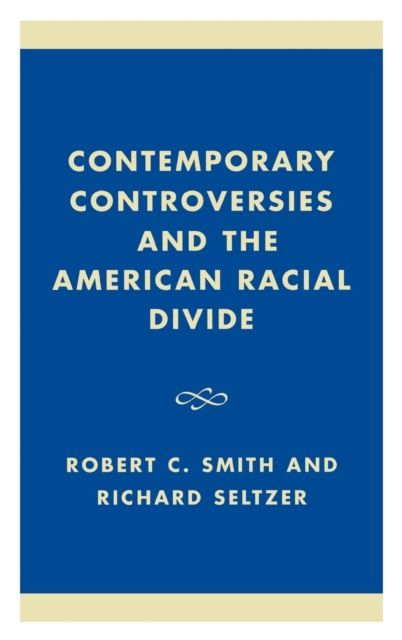 Contemporary Controversies and the American Racial Divide
