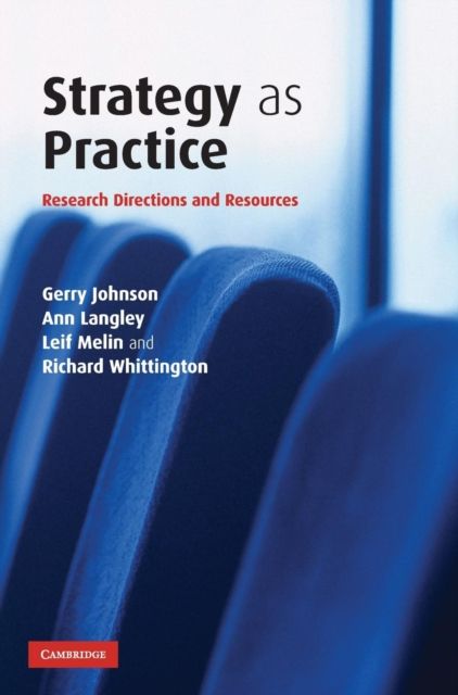 Strategy as Practice : Research Directions and Resources
