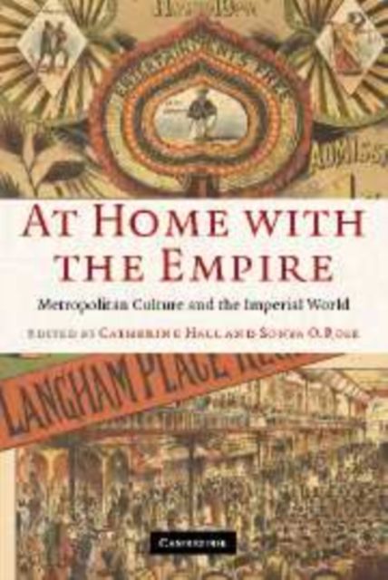 At Home with the Empire : Metropolitan Culture and the Imperial World