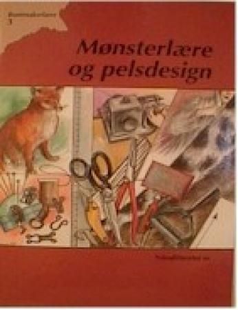 Buntmakerlære 3 : mønsterlære og pelsdesign