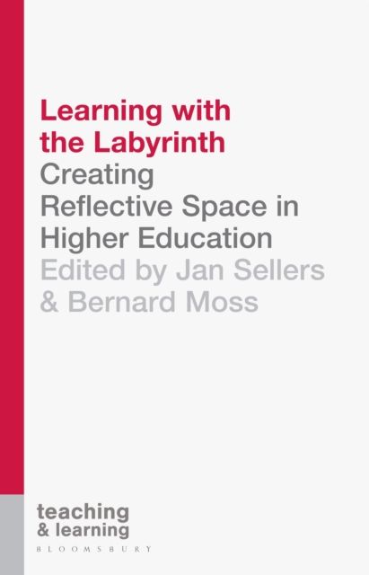 Learning with the Labyrinth : Creating Reflective Space in Higher Education