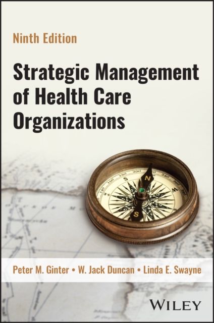 The Strategic Management of Health Care Organizations