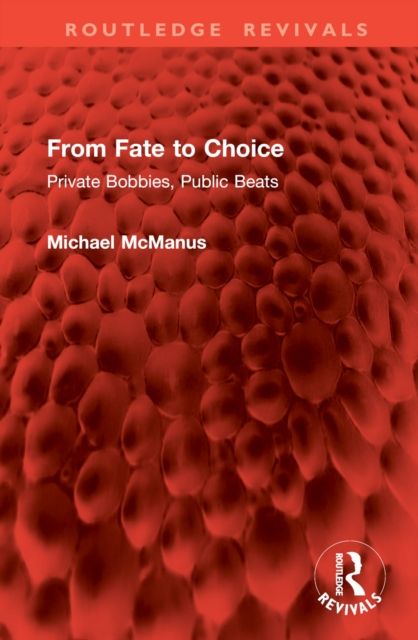 From Fate to Choice : Private Bobbies, Public Beats