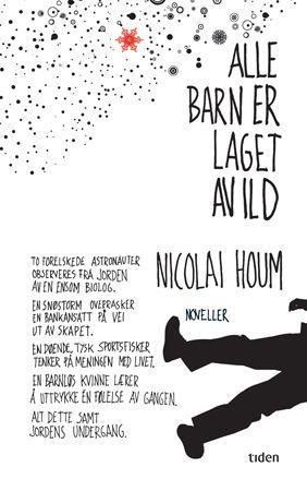 Alle barn er laget av ild : noveller
