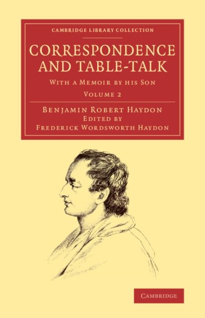Correspondence and Table-Talk : With a Memoir by his Son