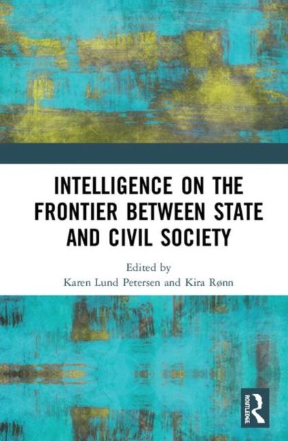 Intelligence on the Frontier Between State and Civil Society