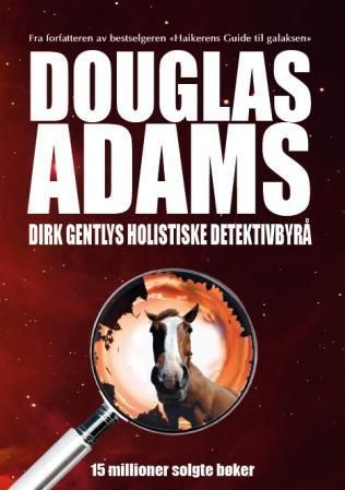 Dirk Gentlys holistiske detektivbyrå : roman