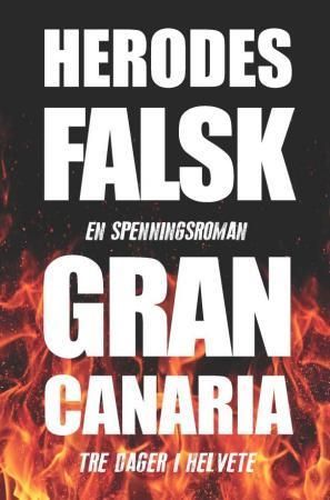 Gran Canaria : tre dager i helvete