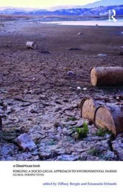 Forging a Socio-Legal Approach to Environmental Harms : Global Perspectives