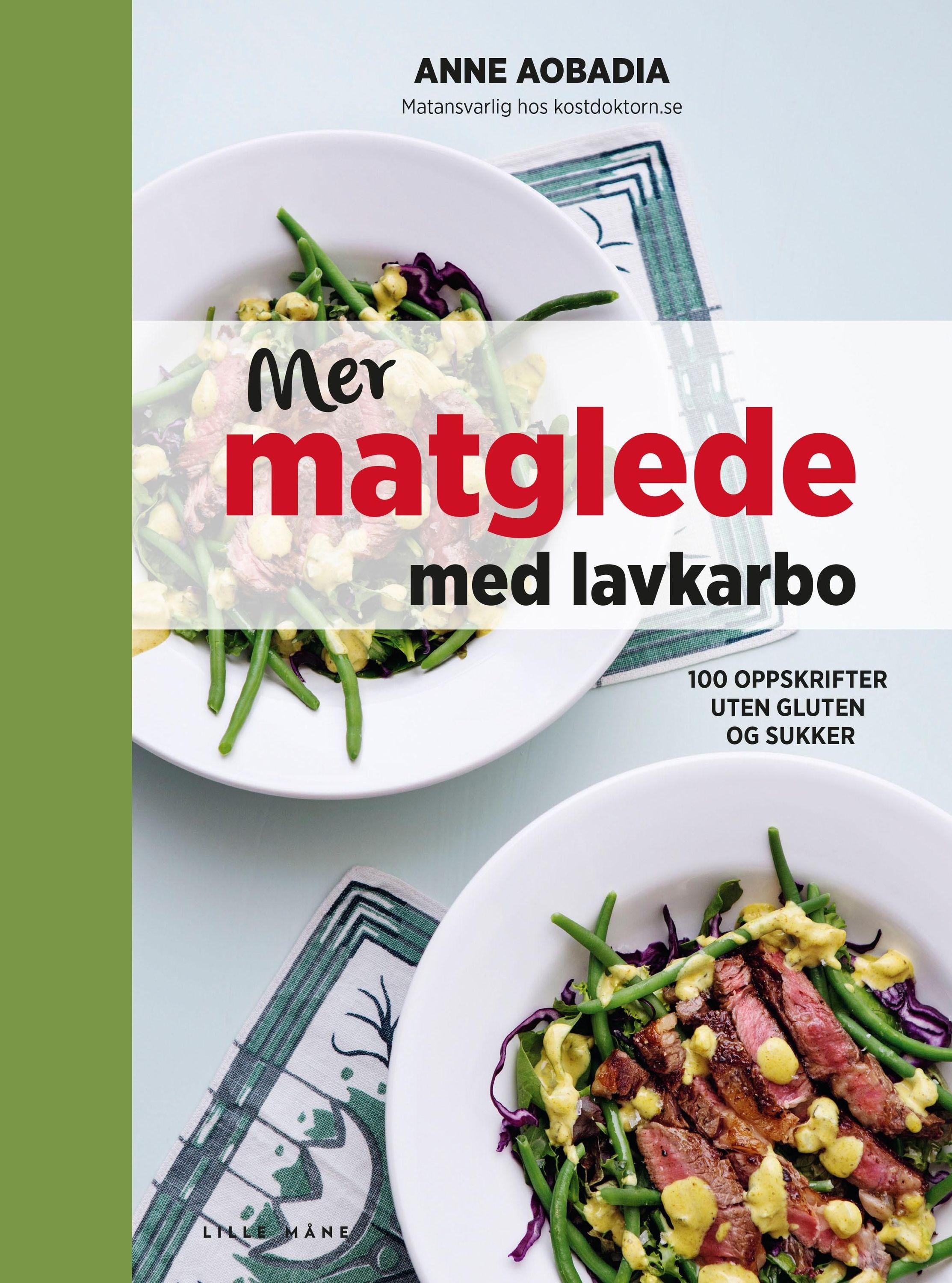 Mer matglede med lavkarbo : naturlig mat uten gluten og sukker