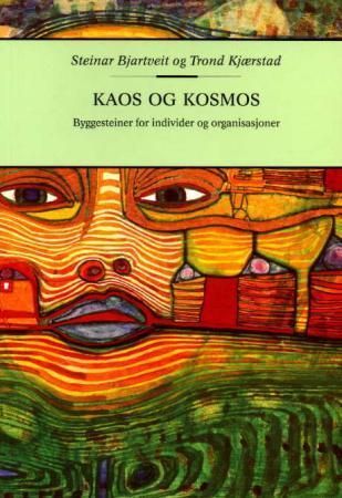 Kaos og kosmos : byggesteiner for individer og organisasjoner