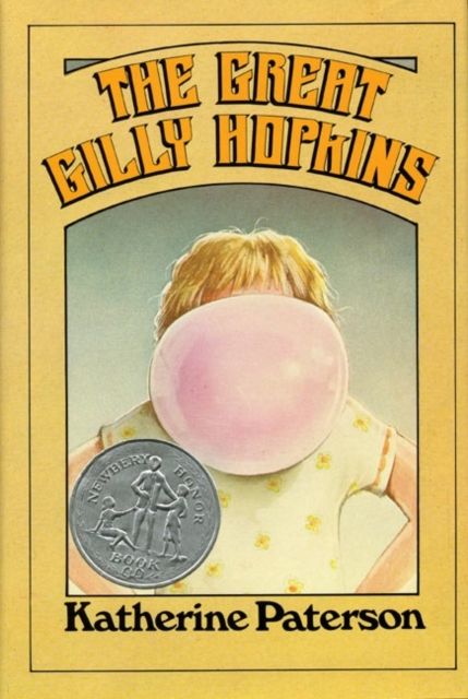 The Great Gilly Hopkins : A Newbery Honor Award Winner