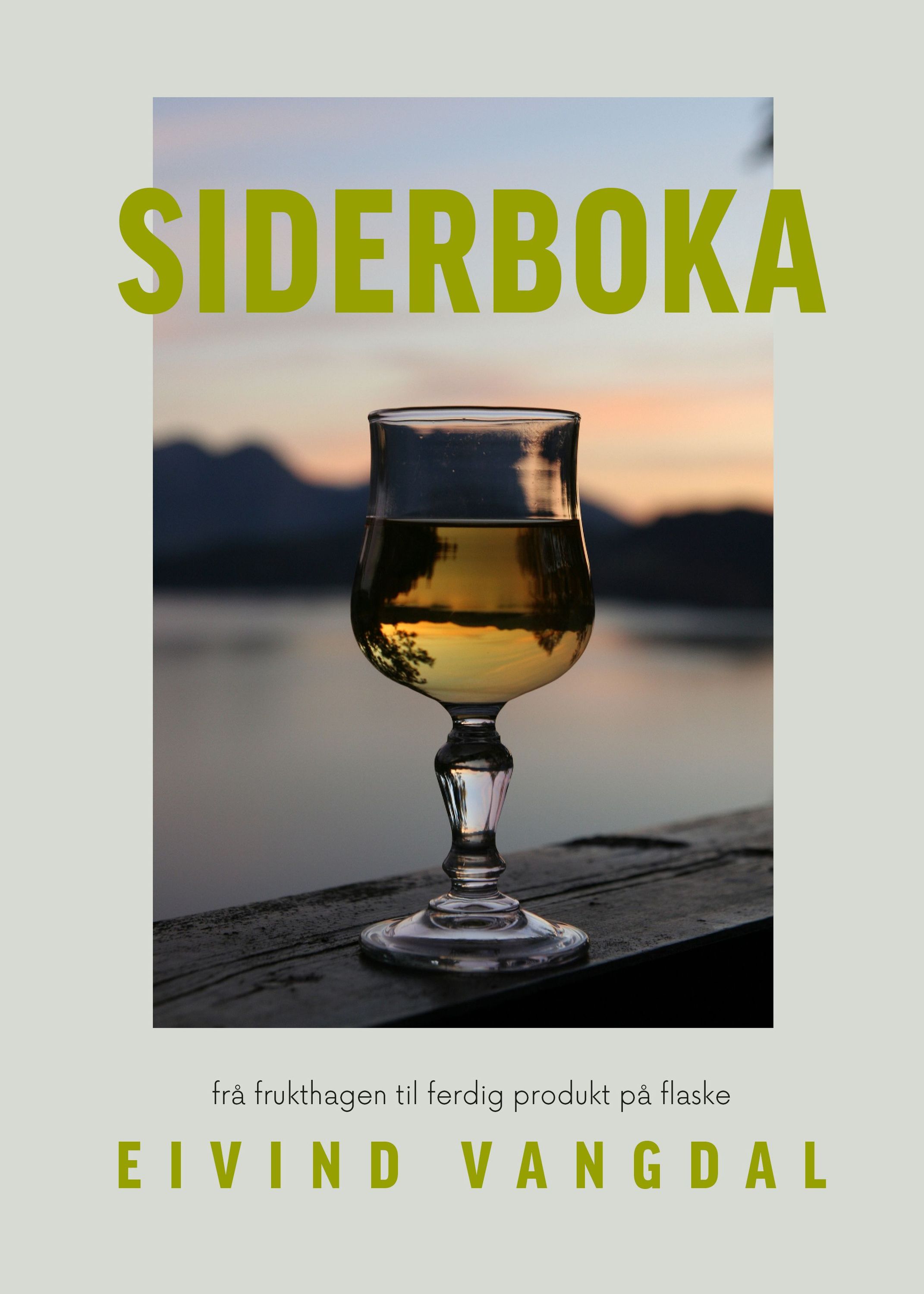 Siderboka : frå frukthagen til ferdig produkt på flaske