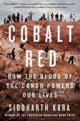 Forsidebilde av Cobalt red : how the blood of the Congo powers our lives