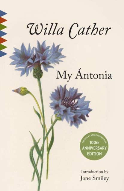 My Antonia : Introduction by Jane Smiley