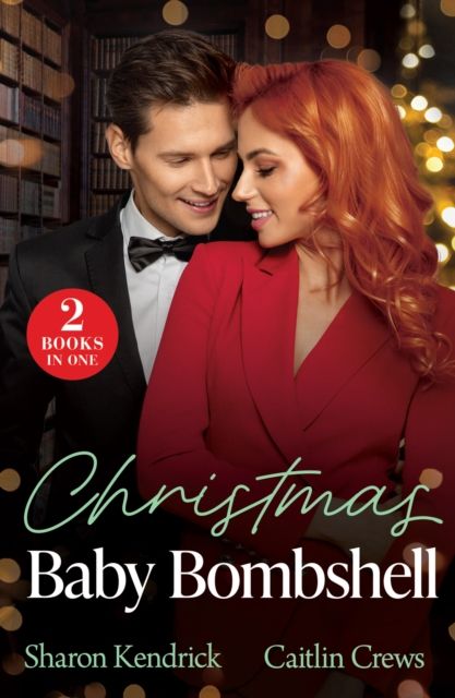 Christmas Baby Bombshell : Christmas with Consequences / an Heir for Christmas