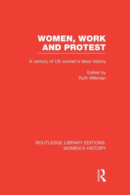Women, Work, and Protest : A Century of U.S. Women's Labor History