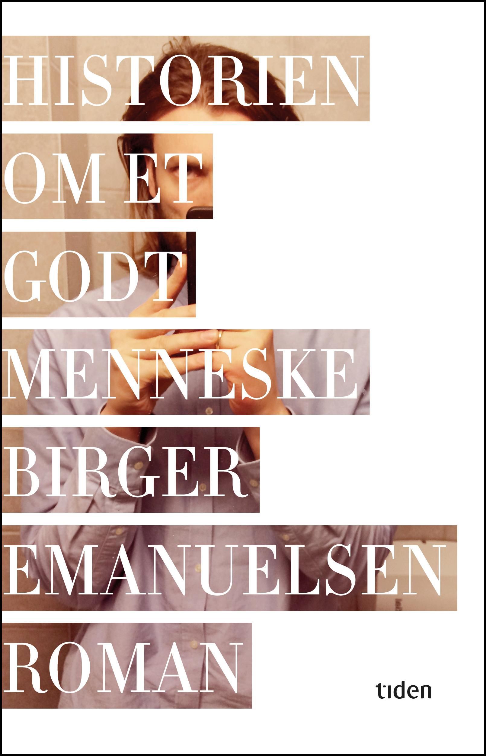 Historien om et godt menneske : roman