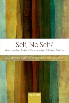 Self, No Self? : Perspectives from Analytical, Phenomenological, and Indian Traditions